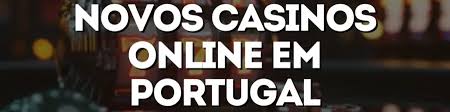 Descubra os Novos Casinos em Portugal O Que Há de Novo no Mundo do Jogo