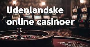 Bedste Udenlandsk Casino - Find Dit Perfekte Spil